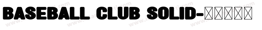 Baseball Club Solid字体转换